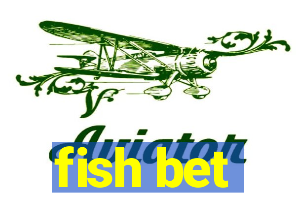 fish bet